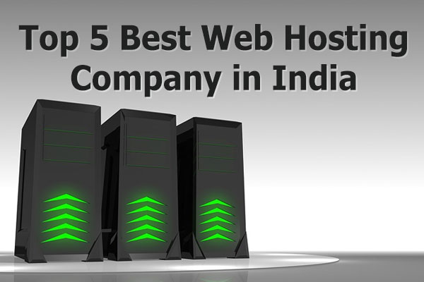 Top 5 Best Web Hosting Company in India